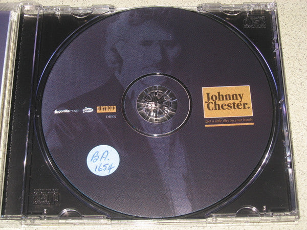Johnny Chester : Get A Little Dirt On Your Hands (CD, Album)