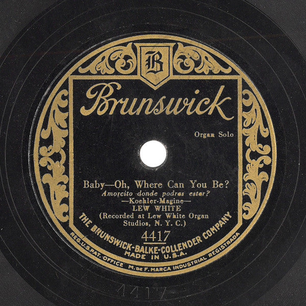 Lew White : Pagan Love Song / Baby - Oh, Where Can You Be? (Shellac, 10", Los)