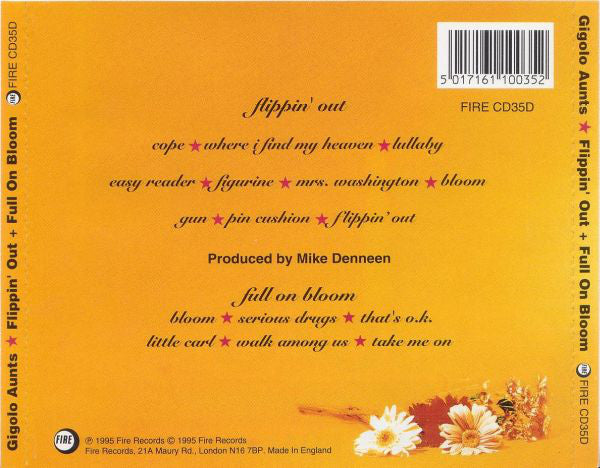Gigolo Aunts : Flippin' Out + Full On Bloom (Comp + CD, Album, RE + CD, MiniAlbum, RE)