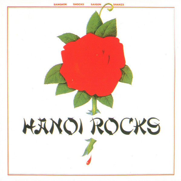 Hanoi Rocks : Bangkok Shocks, Saigon Shakes, Hanoi Rocks (CD, Album, RE)