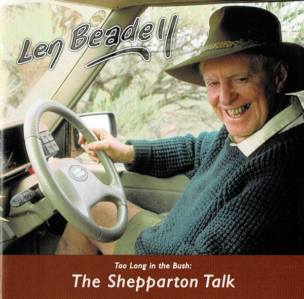 Len Beadell : Too Long In The Bush: The Shepparton Talk (CD)