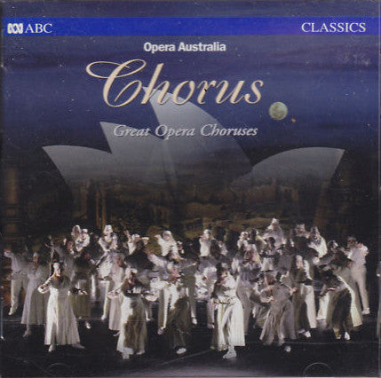 The Opera Australia Chorus : Great Opera Choruses (CD)