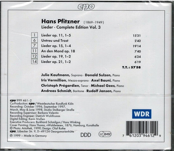 Hans Pfitzner - Julie Kaufmann · Donald Sulzen · Iris Vermillion · Axel Bauni · Christoph Prégardien · Michael Gees · Andreas Schmidt (2) · Rudolf Jansen : Lieder Complete Edition Volume 3 (CD, Album)