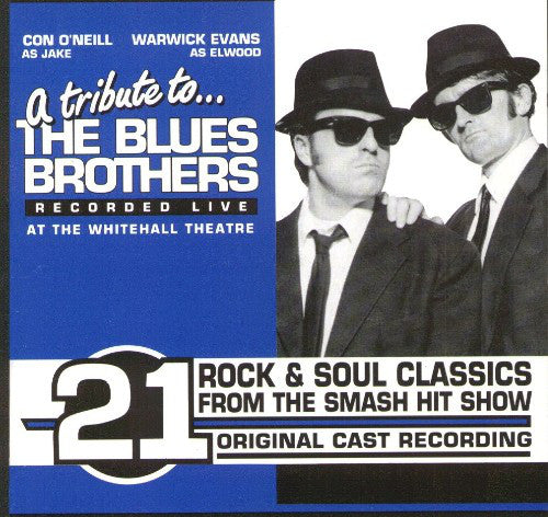 Con O'Neill & Warwick Evans : A Tribute To The Blues Brothers (Recorded Live At The Whitehall Theatre) (CD, Album, Mus)