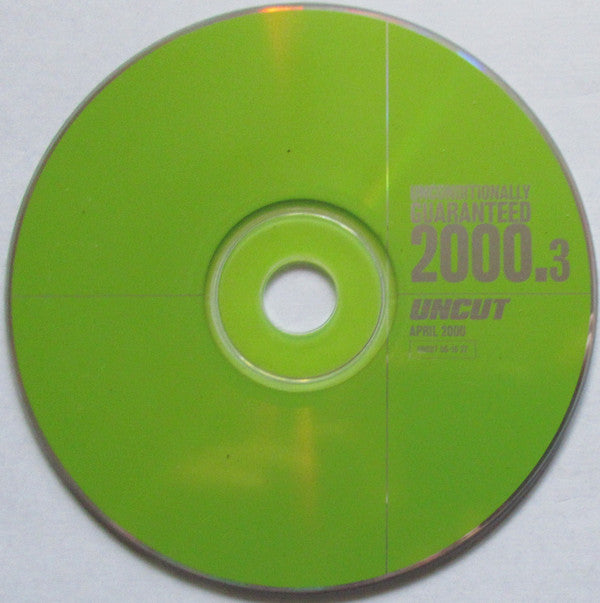 Various : Unconditionally Guaranteed 2000.3 (Uncut's Guide To The Month's Best Music) (CD, Comp, Promo)