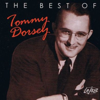 Tommy Dorsey : The Best Of Tommy Dorsey (CD, Comp)