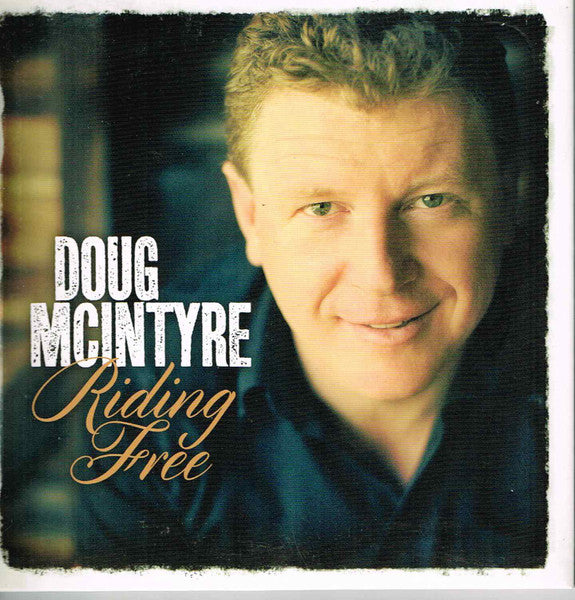 Doug McIntyre (3) : Riding Free (CD)
