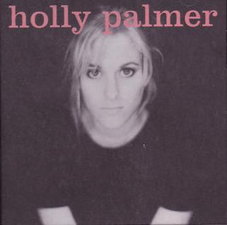 Holly Palmer : Holly Palmer (CD, Album)
