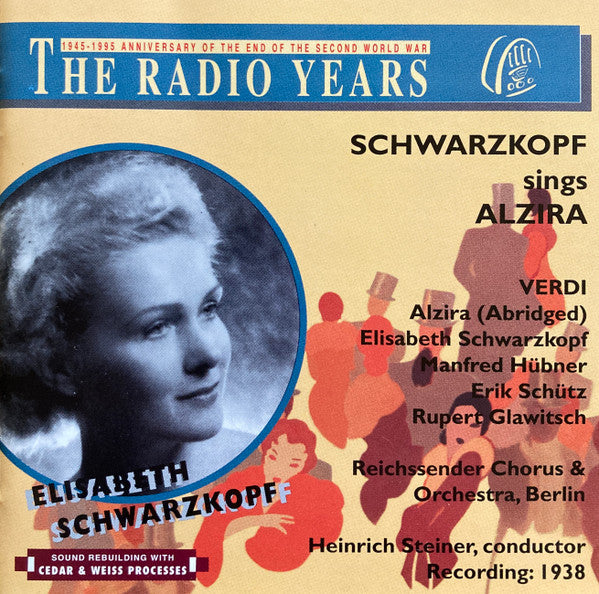 Giuseppe Verdi, Elisabeth Schwarzkopf , Soprano Vocals Rupert Glawitsch , Tenor Vocals Manfred Hübner , Baritone Vocals Erik Schütz, Heinrich Steiner : Schwarzkopf Sings Alzira (CD, Mono)