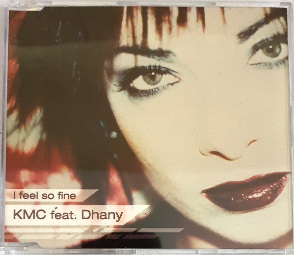 KMC (2) Featuring Dhany : I Feel So Fine (CD, Maxi)