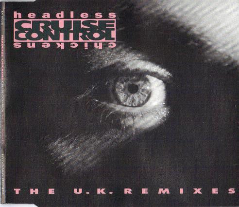 Headless Chickens : Cruise Control (The U.K. Remixes) (CD)