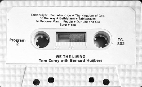 Tom Conry With Bernard Huijbers : We The Living (Cass, Album)