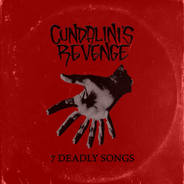 Cundalini's Revenge : 7 Deadly Songs (CD, Album)