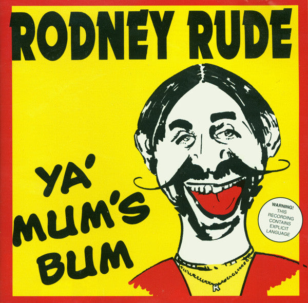 Rodney Rude : Ya' Mum's Bum (CD, Album, RE)