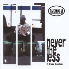 Avenue A : Never The Less (CD, Album)