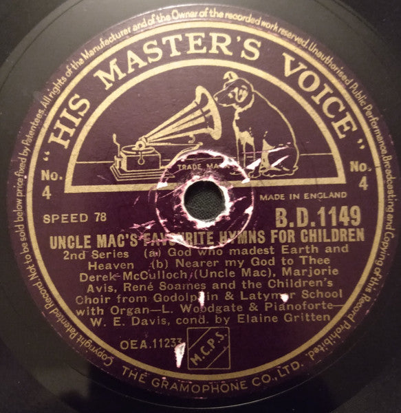 Derek McCulloch (Uncle Mac)*, Marjorie Avis, René Soames And The Children's Choir From Godolphin & Latymer School With Organ - L. Woodgate* & Pianoforte - W. E. Davis* , Cond. By Elaine Gritten : Uncle Mac's Favourite Hymns For Children 2nd Series (Shellac, 10")