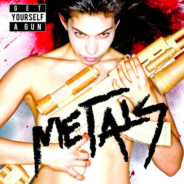 Metals : Get Yourself A Gun (CD, EP, Car)