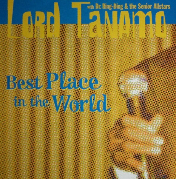 Lord Tanamo With Dr. Ring-Ding & The Senior Allstars : Best Place In The World (CD, Album)