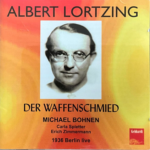 Albert Lortzing, Michael Bohnen, Carla Spletter, Erich Zimmermann : Der Waffenschmied (2xCD, Mono)