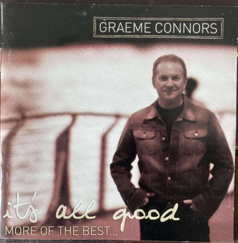Graeme Connors : It's All Good More Of The Best (CD, Comp)