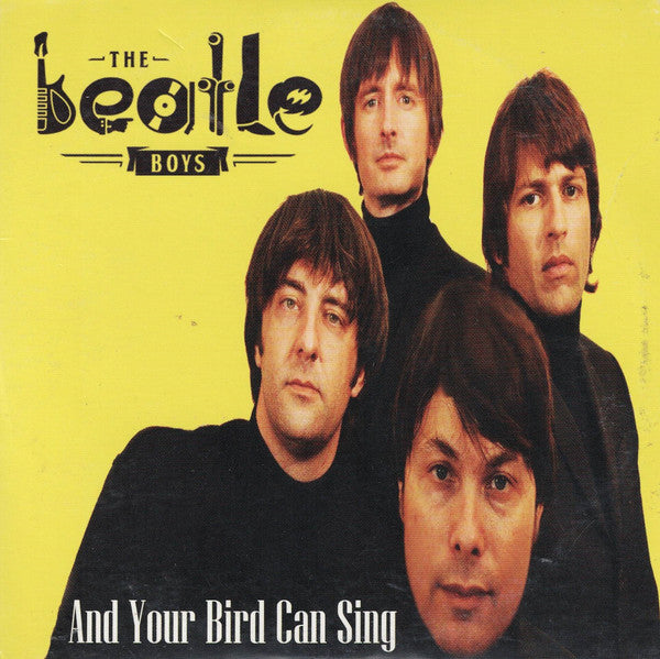 The Beatle Boys : And Your Bird Can Sing (CD, Album)