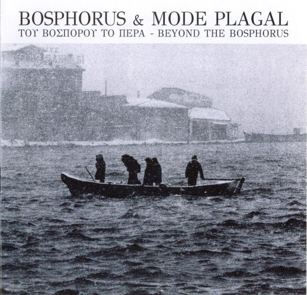 Bosphorus & Mode Plagal : Του Βόσπορου Το Πέρα - Beyond The Bosphorus (CD, Album)
