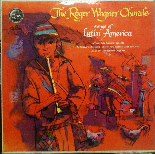The Roger Wagner Chorale : Songs Of Latin America (LP, Album)