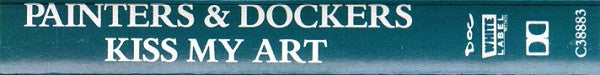 Painters And Dockers : Kiss My Art (Cass, Album, Dol)