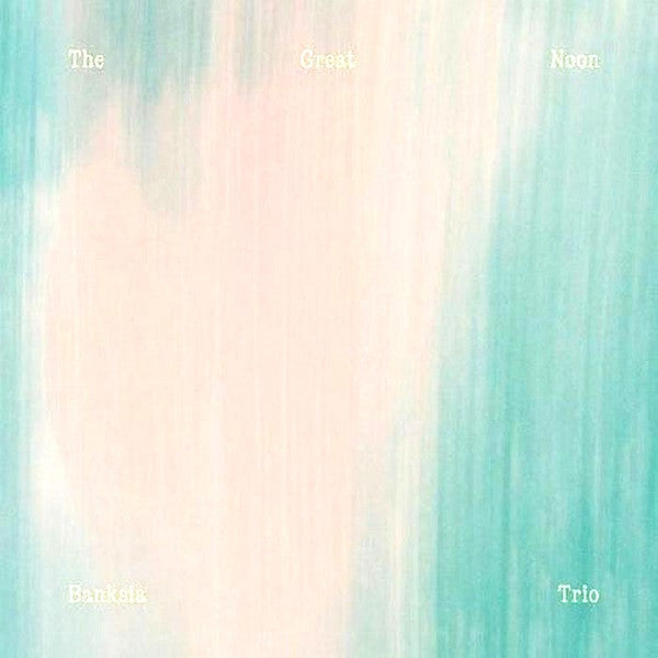 Banksia Trio : The Great Noon (LP, Album)