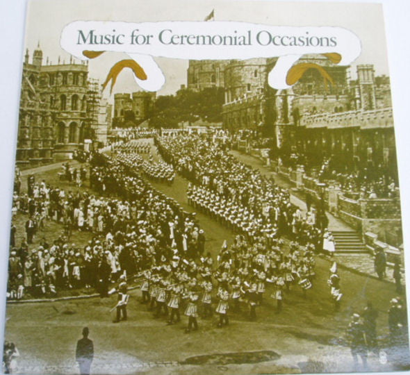 The Central Band Of The Royal Air Force With The Finchley Choral Society And The Barnet And District Choral Society : Music For Ceremonial Occasions (LP, Album, Club)