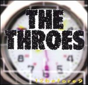 The Throes : 12Before9 (CD, Album)