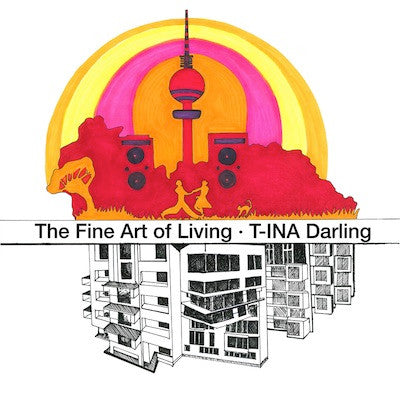 T-INA Darling : The Fine Art Of Living (LP, Album)