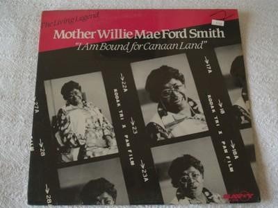 Willie Mae Ford Smith : I Am Bound For Canaan Land (LP, Album)