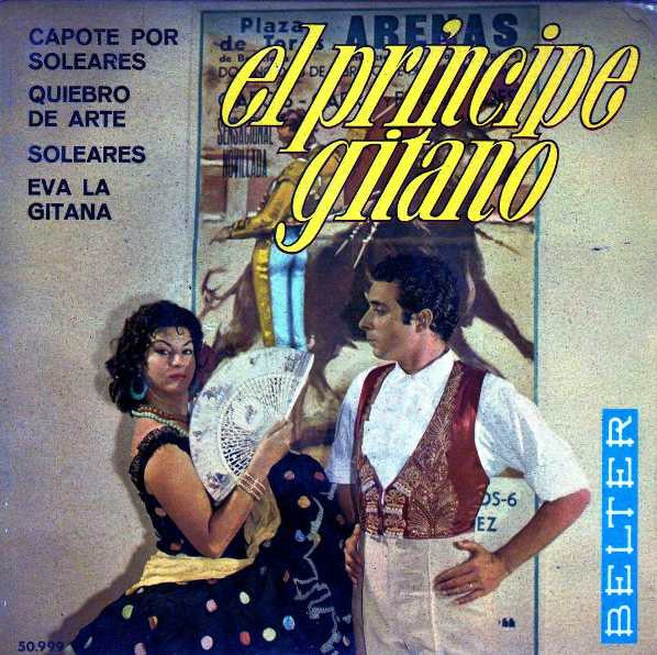 El Príncipe Gitano : Capote Por Soleares / Quiebro De Arte / Soleares / Eva La Gitana (7", EP, RE)