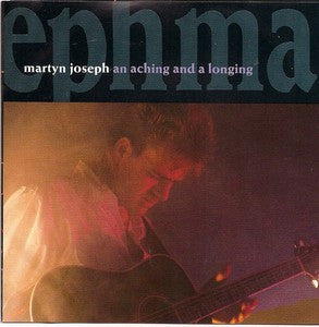 Martyn Joseph : An Aching And A Longing (CD, Album)