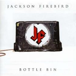 Jackson Firebird : Bottle Bin (CD)