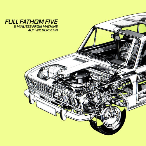 Full Fathom Five : 5 Minutes From Machine / Auf Wiedersehn (CD, Single)