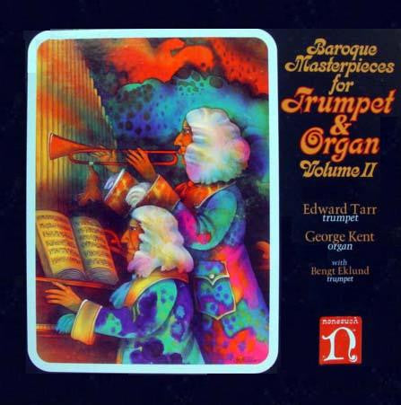 Edward Tarr* / George Kent (3) With Bengt Eklund : Baroque Masterpieces For Trumpet & Organ Volume II (LP)