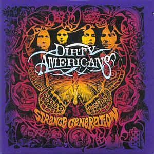 Dirty Americans : Strange Generation (CD, Album)