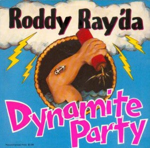 Roddy Ray'Da : Dynamite Party (7", Single, Ltd)