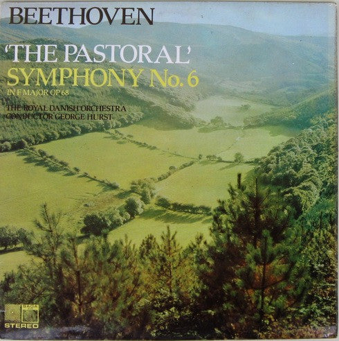 Ludwig van Beethoven, The Royal Danish Orchestra*, George Hurst : Symphony No. 6 in F Major ("Pastoral") (LP, Album)