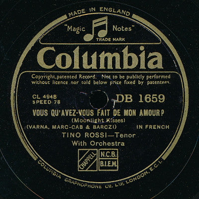 Tino Rossi : Vous Qu'Avez-Vous Fait De Mon Amour? / Pourquoi Quand Je Te Dis: Je T'Aime (Shellac, 10")