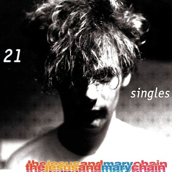 The Jesus And Mary Chain : 21 Singles (CD, Comp, RM)