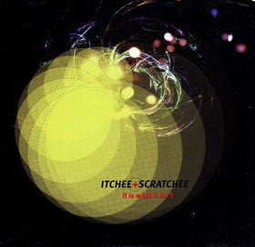 Itch-E & Scratch-E : It Is What It Isn't (CD, Album)