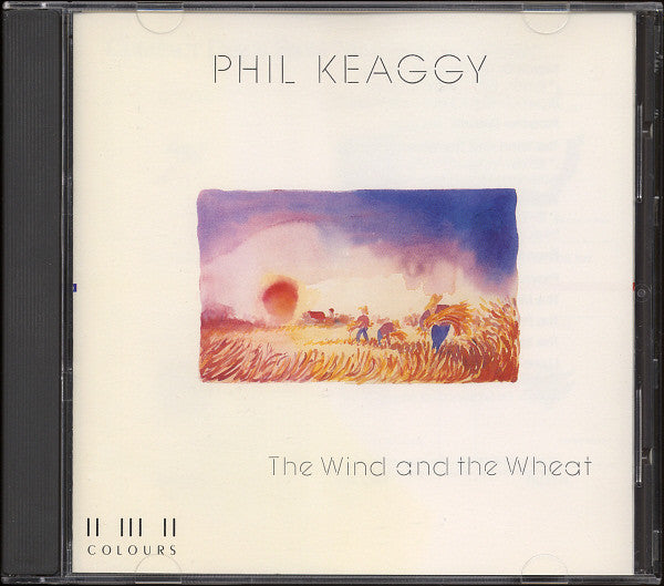 Phil Keaggy : The Wind And The Wheat (CD, Album, RP)