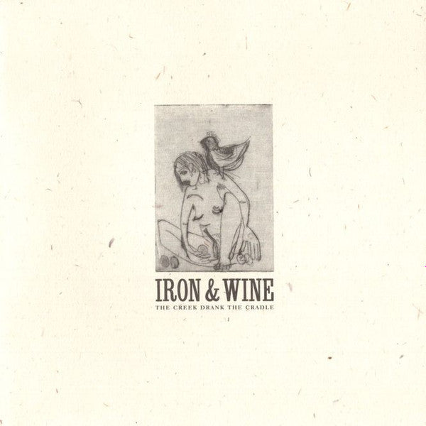 Iron & Wine* : The Creek Drank The Cradle (CD, Album)