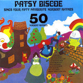 Patsy Biscoe : Sings Your Fifty Favourite Nursery Rhymes (LP, Album)