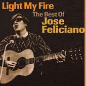 José Feliciano : Light My Fire (The Best Of) (CD, Comp)