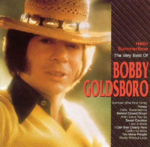 Bobby Goldsboro : Hello Summertime: The Very Best Of Bobby Goldsboro (CD, Comp)