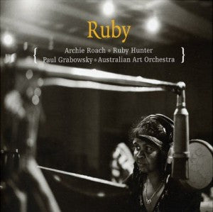 Archie Roach, Ruby Hunter, Paul Grabowsky, Australian Art Orchestra : Ruby (CD, Album)